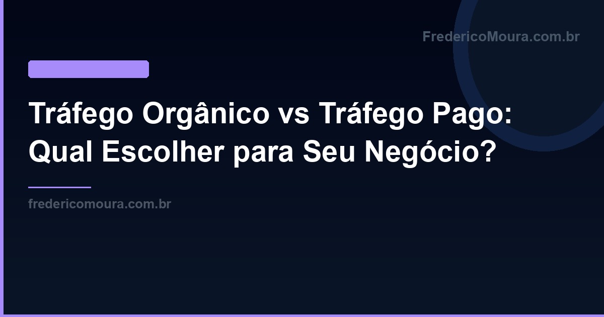 Tráfego Orgânico vs Tráfego Pago